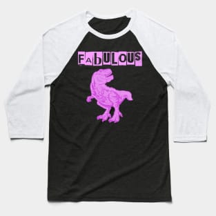 Tyrannosaurus Rex is Fab Baseball T-Shirt